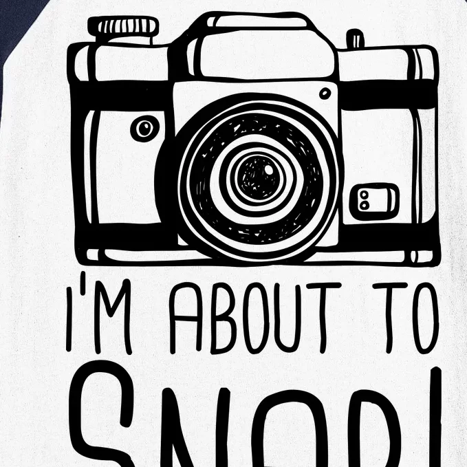 I'm About to Snap Funny Photographer Camera Baseball Sleeve Shirt