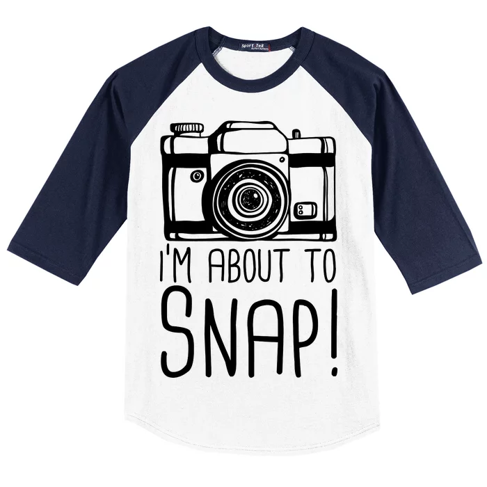 I'm About to Snap Funny Photographer Camera Baseball Sleeve Shirt