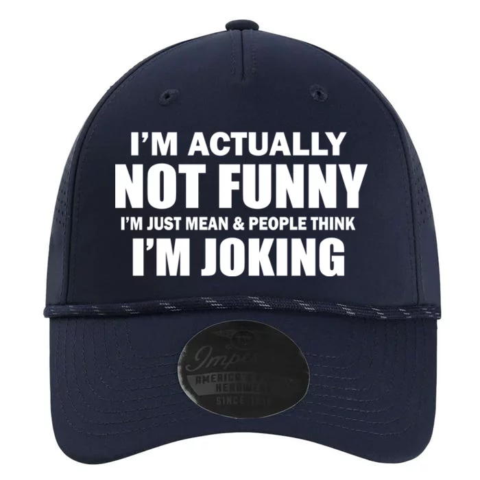 I'm Actually Not Funny I'm Just Really Mean Performance The Dyno Cap