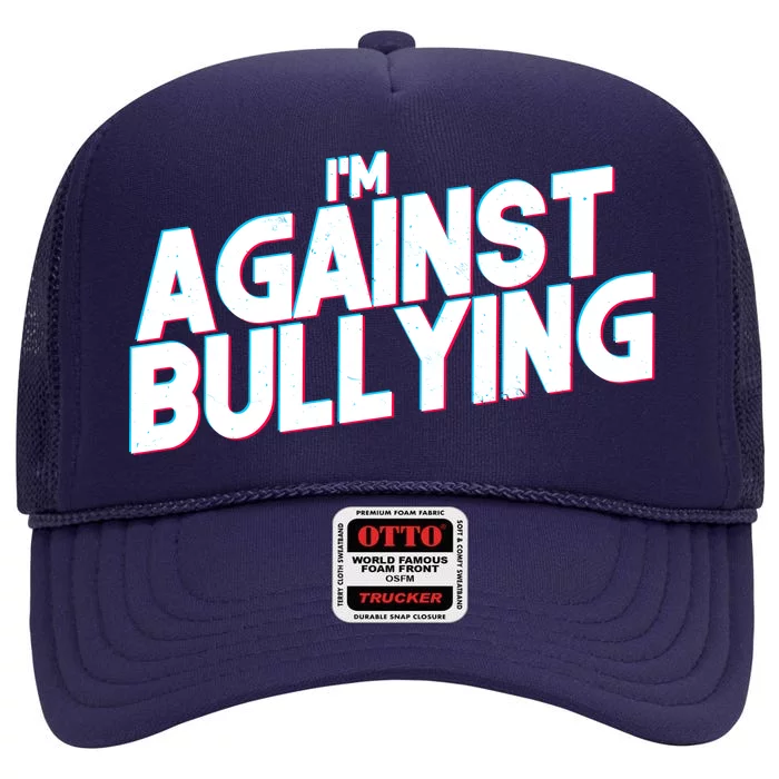 I'm Against Bullying Spirit Day High Crown Mesh Trucker Hat