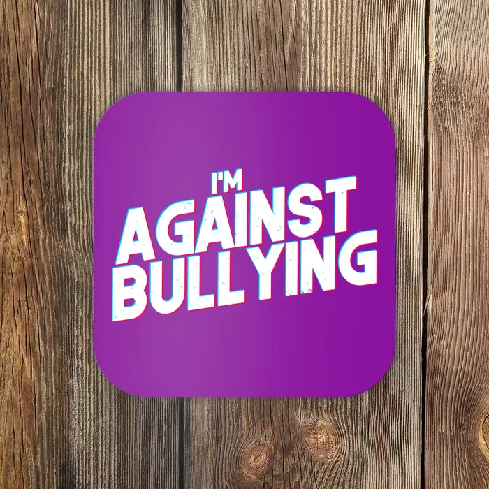 I'm Against Bullying Spirit Day Coaster