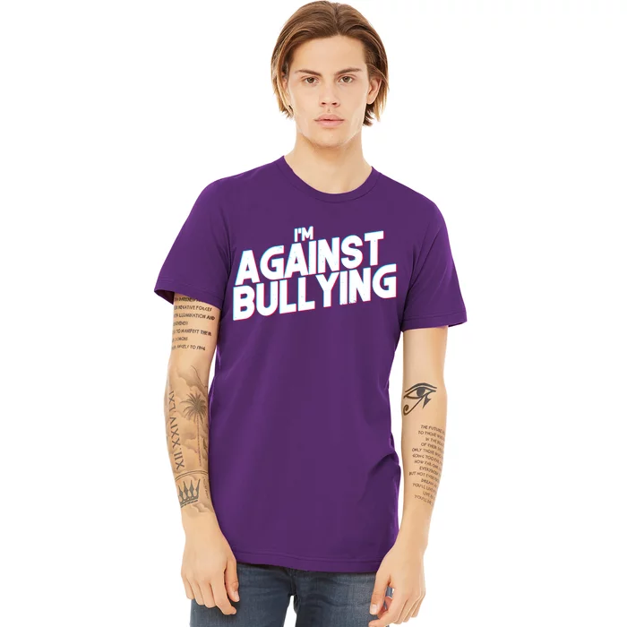 I'm Against Bullying Spirit Day Premium T-Shirt