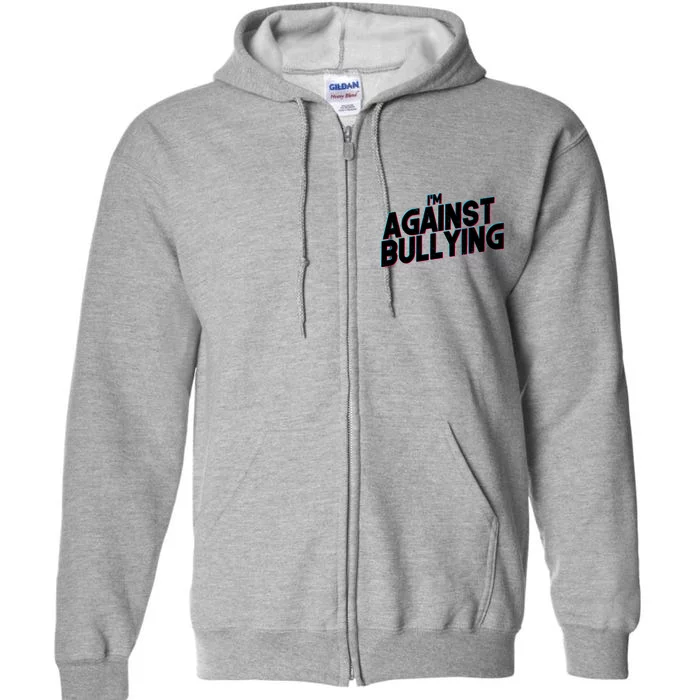 I'm Against Bullying Spirit Day Full Zip Hoodie