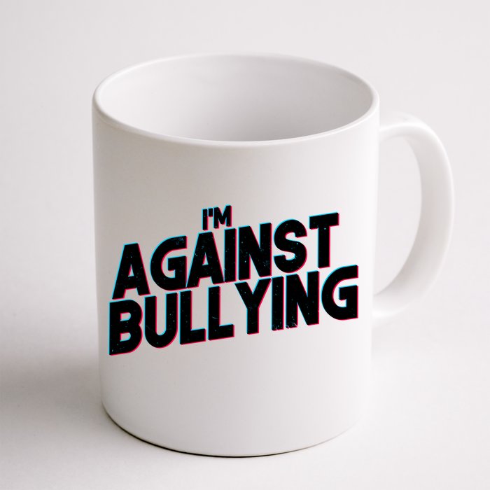 I'm Against Bullying Spirit Day Front & Back Coffee Mug