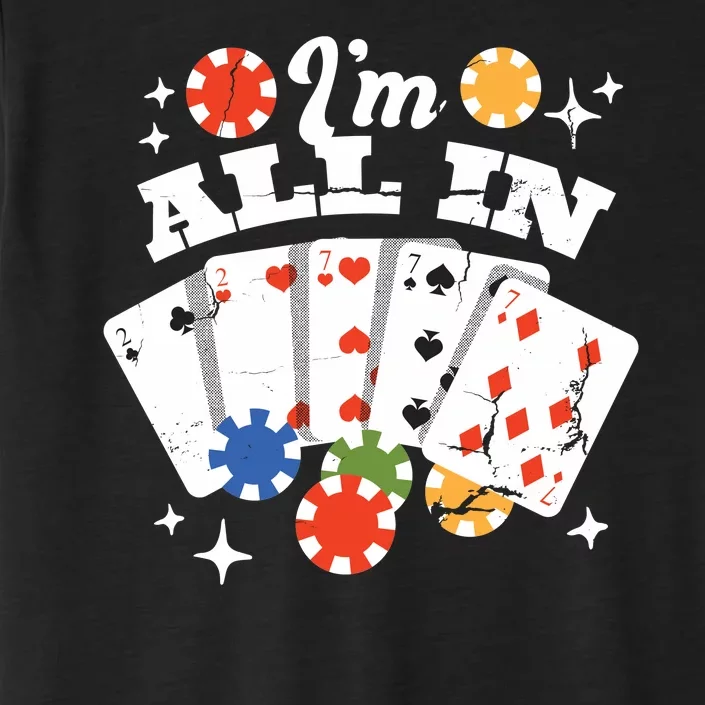 I'm All In Poker Cards ChromaSoft Performance T-Shirt