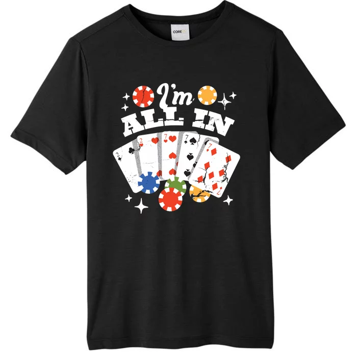 I'm All In Poker Cards ChromaSoft Performance T-Shirt