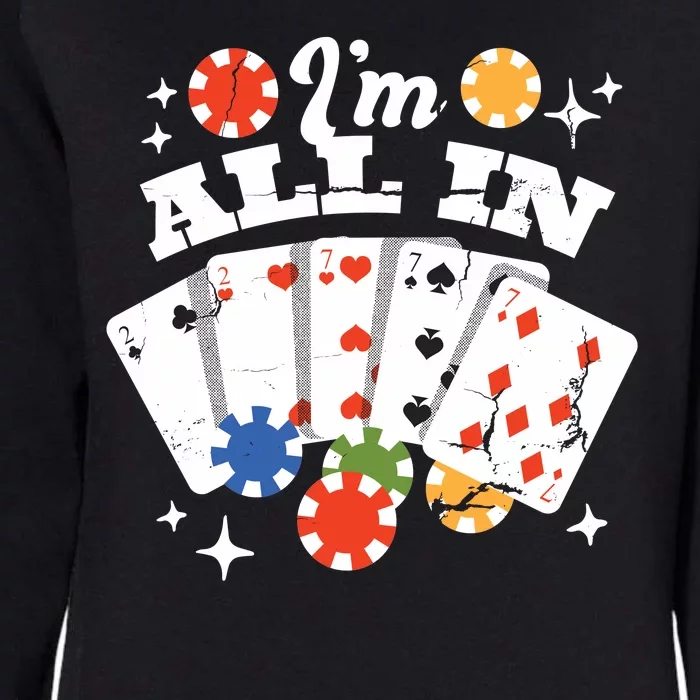 I'm All In Poker Cards Womens California Wash Sweatshirt