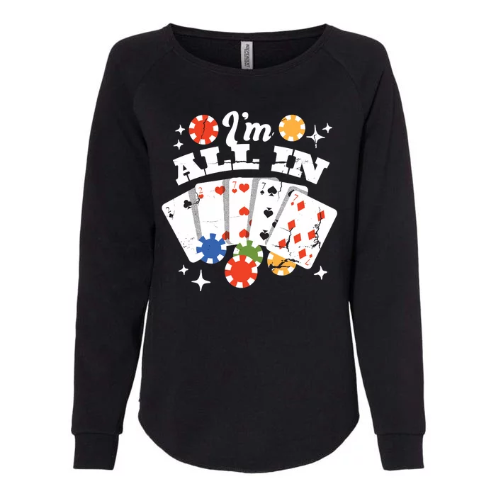 I'm All In Poker Cards Womens California Wash Sweatshirt