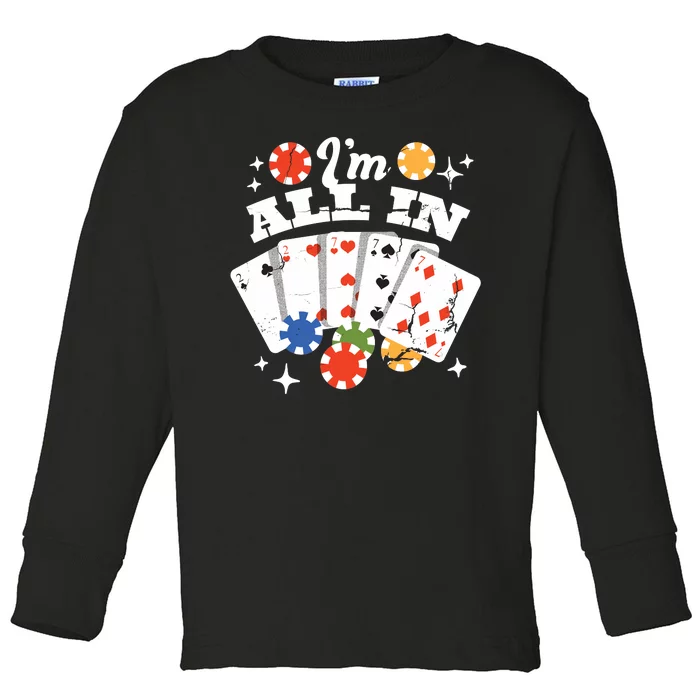 I'm All In Poker Cards Toddler Long Sleeve Shirt