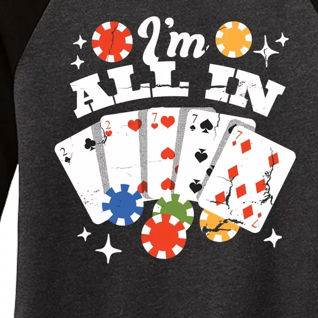 I'm All In Poker Cards Women's Tri-Blend 3/4-Sleeve Raglan Shirt