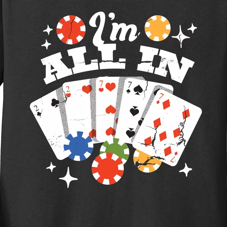 I'm All In Poker Cards Kids Long Sleeve Shirt