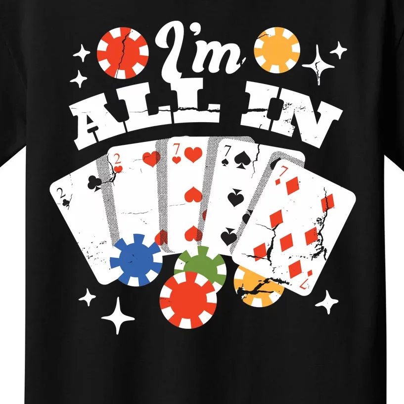 I'm All In Poker Cards Kids T-Shirt