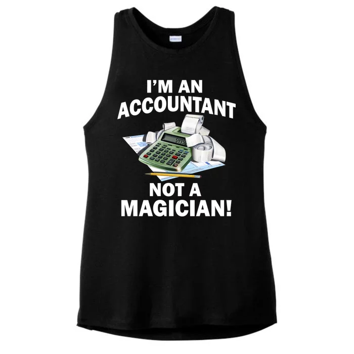 I'm An Accountant Not A Magician Ladies Tri-Blend Wicking Tank