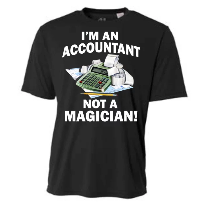 I'm An Accountant Not A Magician Cooling Performance Crew T-Shirt