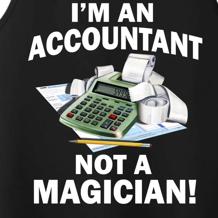 I'm An Accountant Not A Magician Performance Tank