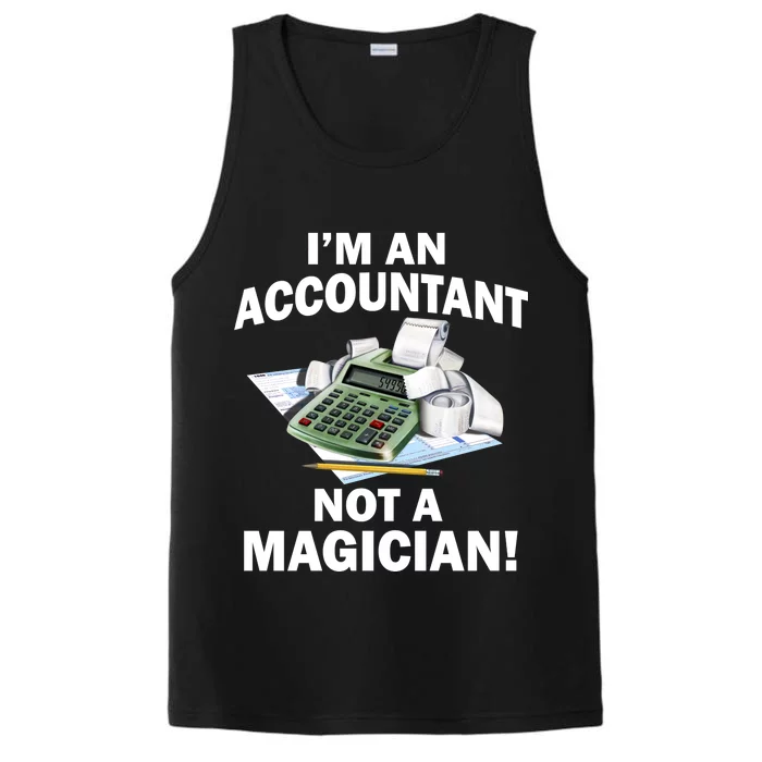 I'm An Accountant Not A Magician Performance Tank