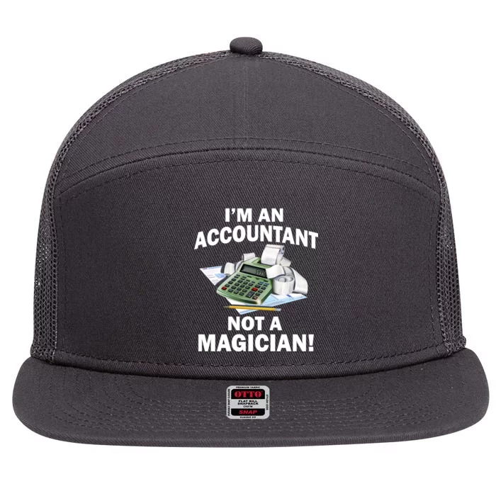 I'm An Accountant Not A Magician 7 Panel Mesh Trucker Snapback Hat