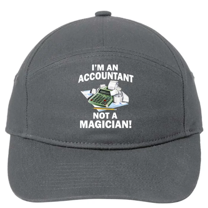 I'm An Accountant Not A Magician 7-Panel Snapback Hat