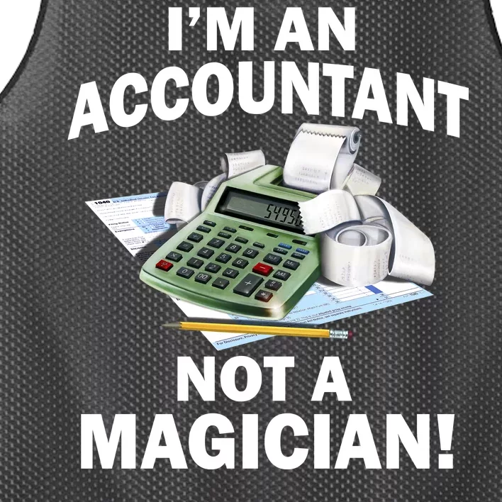 I'm An Accountant Not A Magician Mesh Reversible Basketball Jersey Tank