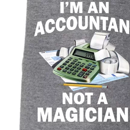 I'm An Accountant Not A Magician Doggie 3-End Fleece Hoodie