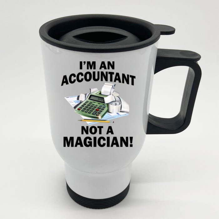 I'm An Accountant Not A Magician Front & Back Stainless Steel Travel Mug