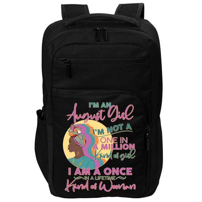 I'm An August Girl A Once In A Lifetime Woman Impact Tech Backpack