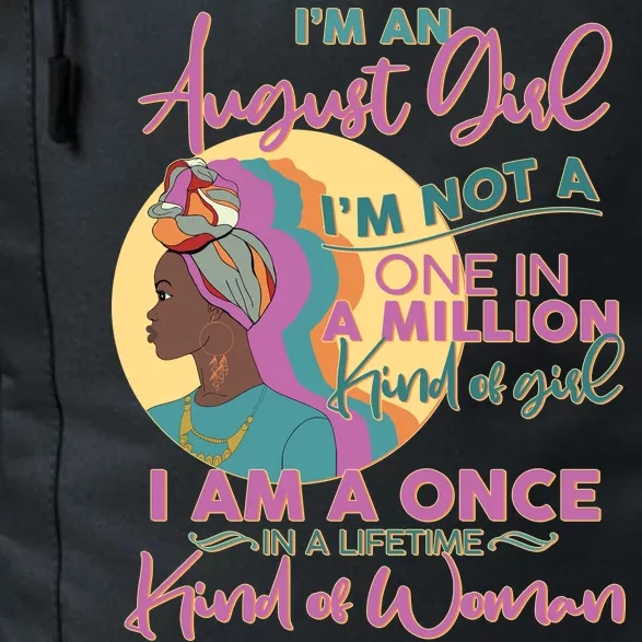 I'm An August Girl A Once In A Lifetime Woman Daily Commute Backpack