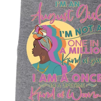 I'm An August Girl A Once In A Lifetime Woman Doggie 3-End Fleece Hoodie