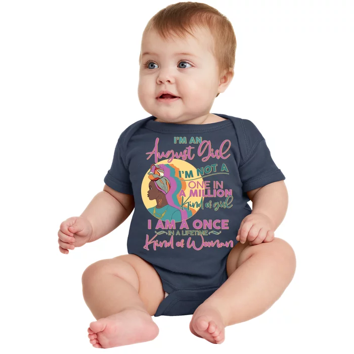 I'm An August Girl A Once In A Lifetime Woman Baby Bodysuit