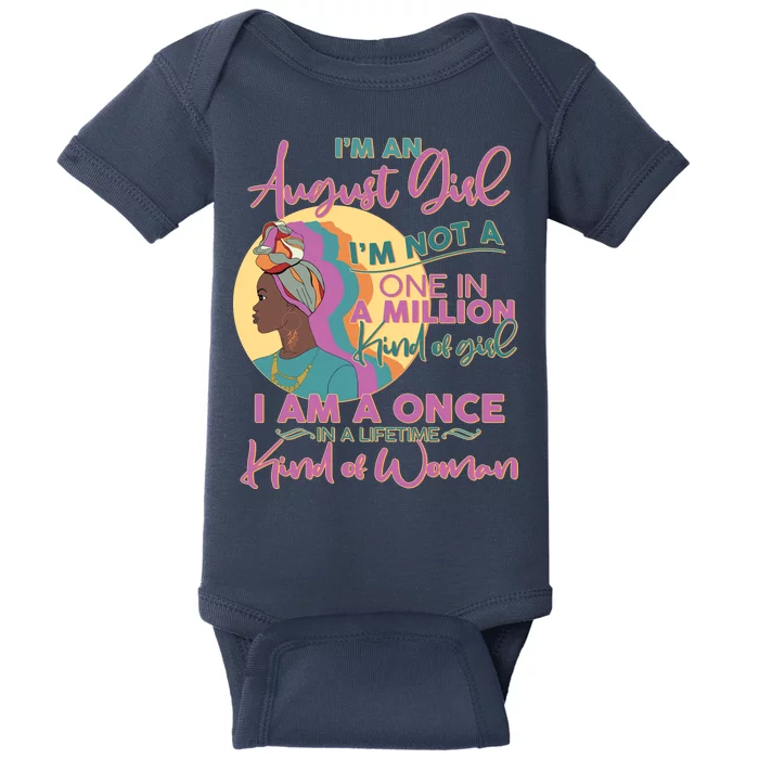 I'm An August Girl A Once In A Lifetime Woman Baby Bodysuit