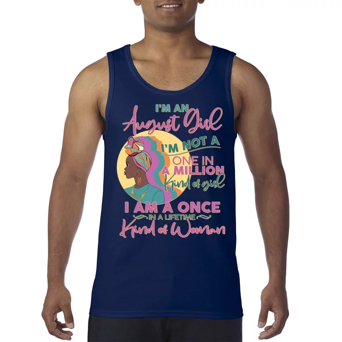 I'm An August Girl A Once In A Lifetime Woman Tank Top