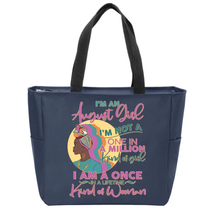 I'm An August Girl A Once In A Lifetime Woman Zip Tote Bag