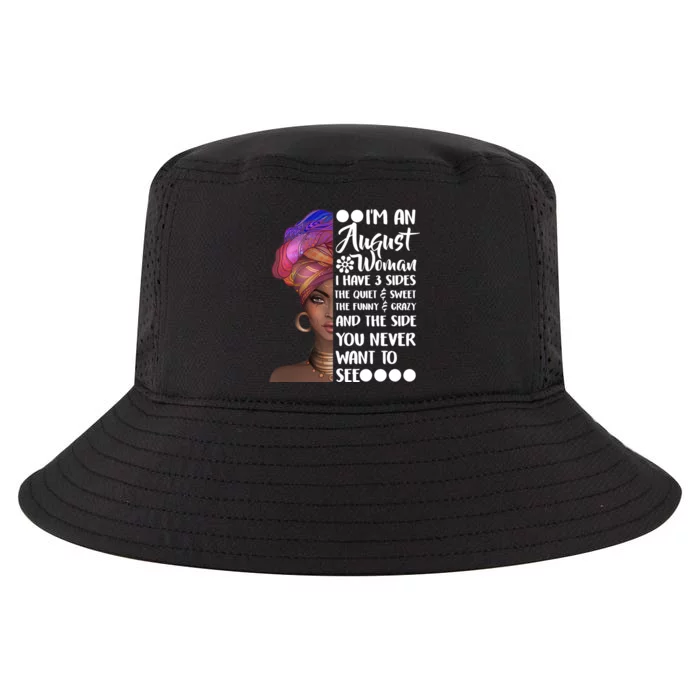 I'm An August Woman Cute Birthday Cool Comfort Performance Bucket Hat