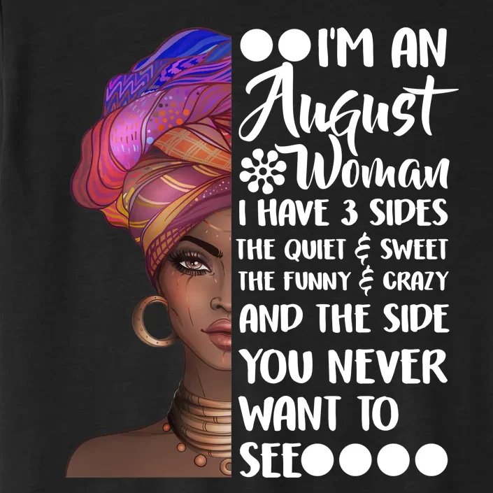 I'm An August Woman Cute Birthday ChromaSoft Performance T-Shirt