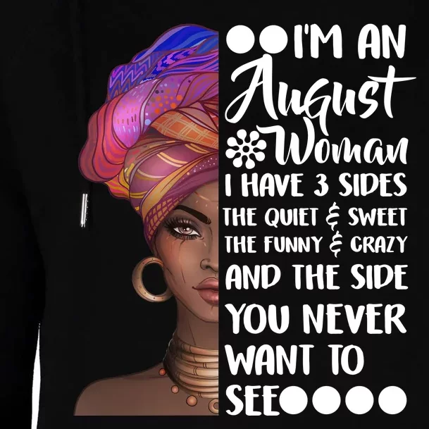 I'm An August Woman Cute Birthday Womens Funnel Neck Pullover Hood