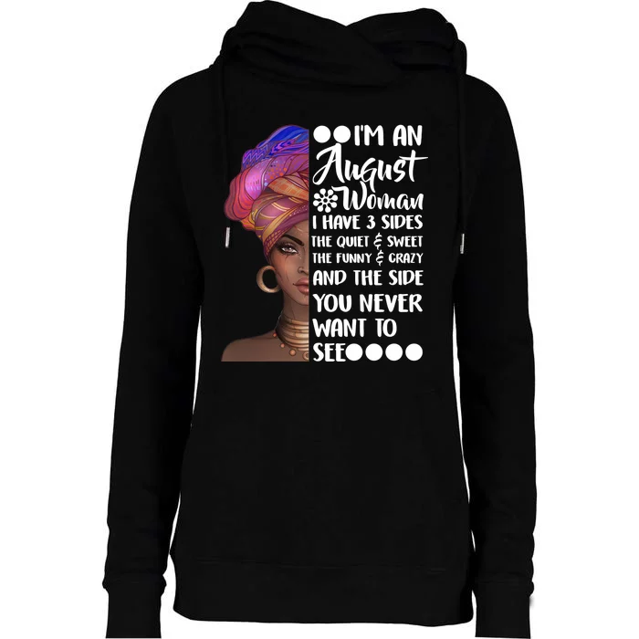 I'm An August Woman Cute Birthday Womens Funnel Neck Pullover Hood