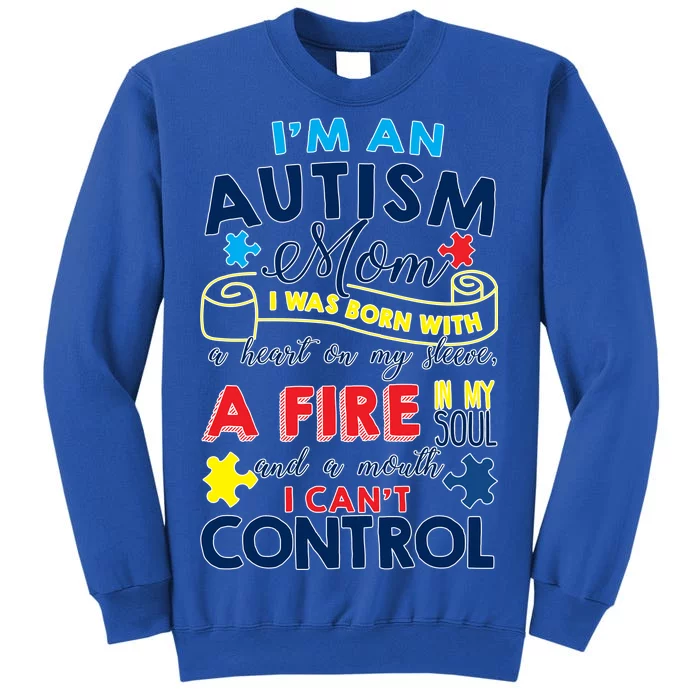 I'm An Autism Mom Tall Sweatshirt