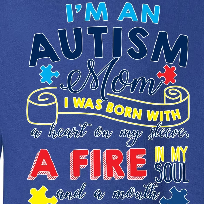 I'm An Autism Mom Toddler Sweatshirt