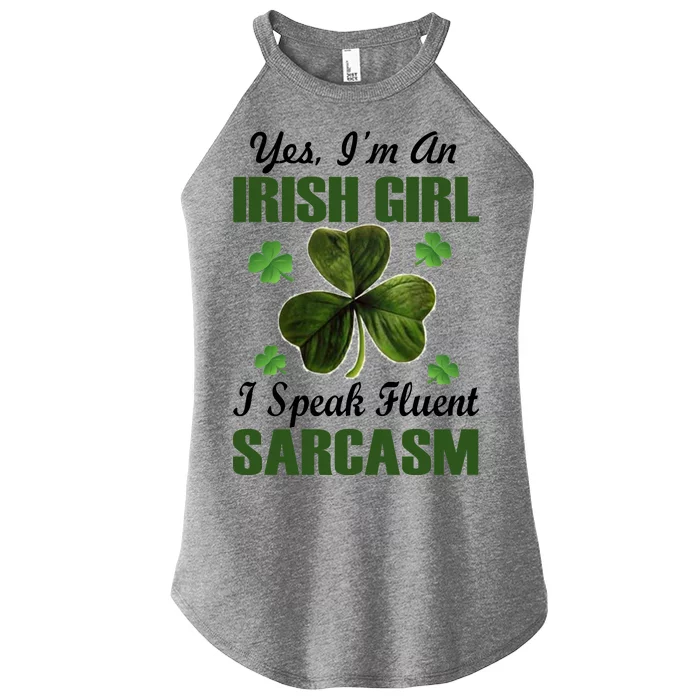 I'm An Irish Girl I Speak Fluent Sarcasm Women’s Perfect Tri Rocker Tank