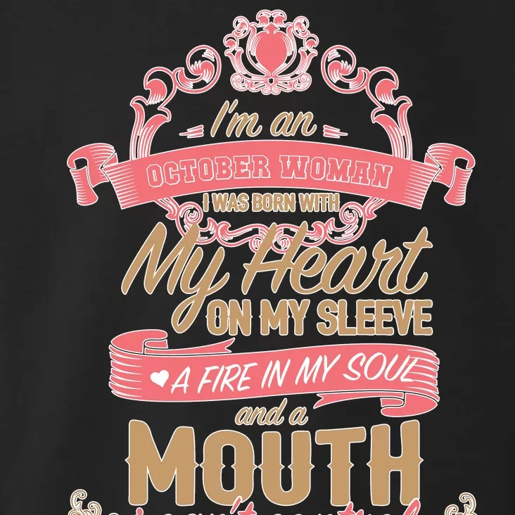 I'm An October Woman Heart Fire Soul Toddler Hoodie