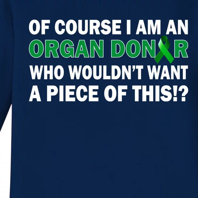 I'm An Organ Donor Who Wouldn't Want A Piece of This Baby Long Sleeve Bodysuit