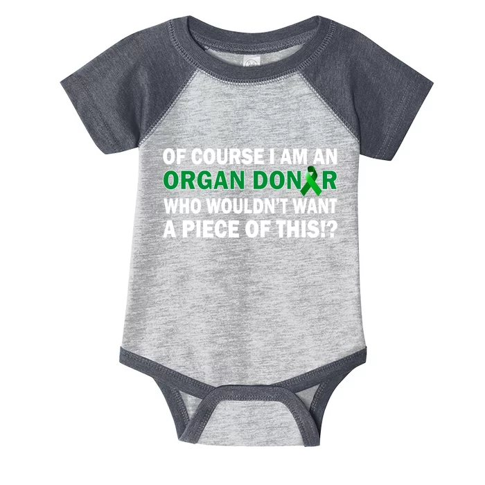 I'm An Organ Donor Who Wouldn't Want A Piece of This Infant Baby Jersey Bodysuit