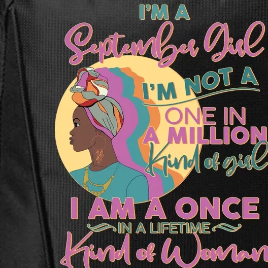 I'm An September Girl A Once In A Lifetime Woman City Backpack