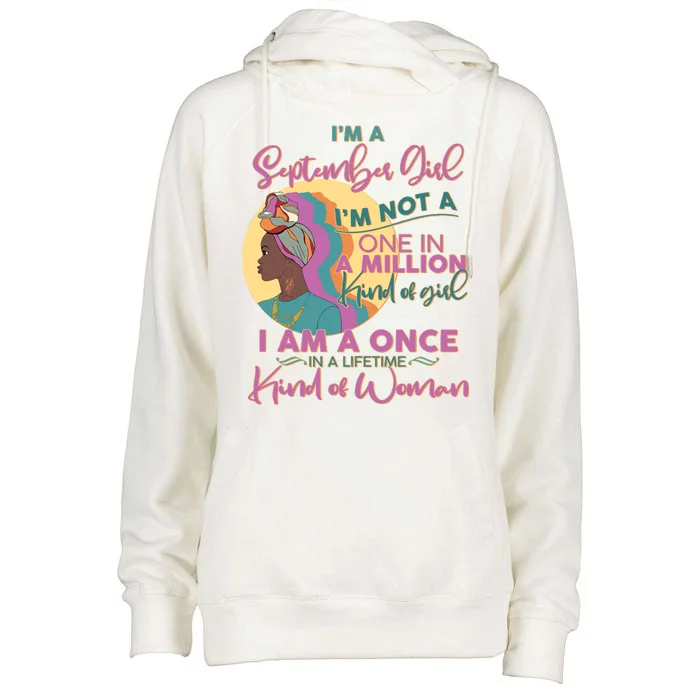 I'm An September Girl A Once In A Lifetime Woman Womens Funnel Neck Pullover Hood