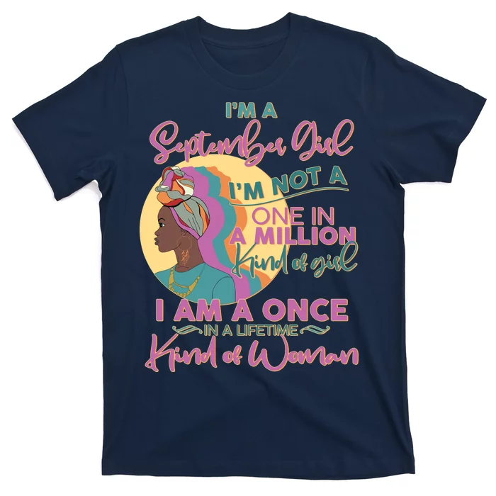 I'm An September Girl A Once In A Lifetime Woman T-Shirt