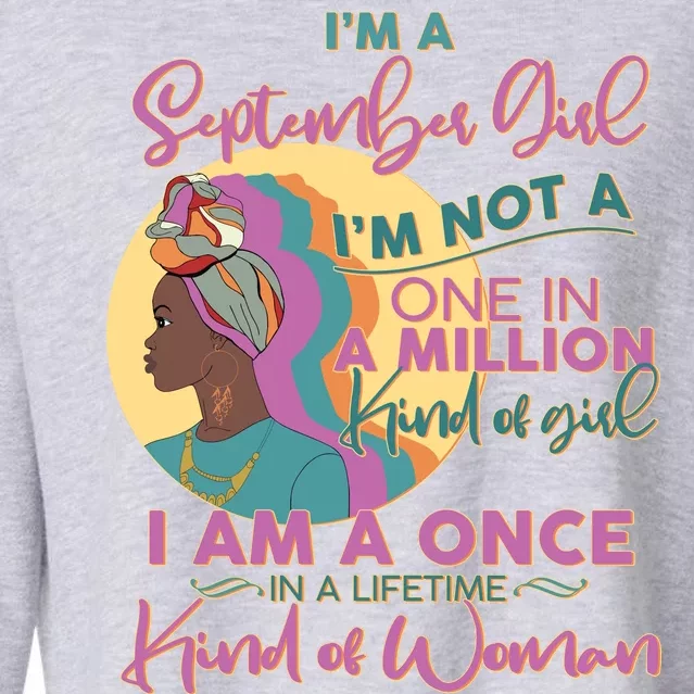 I'm An September Girl A Once In A Lifetime Woman Cropped Pullover Crew