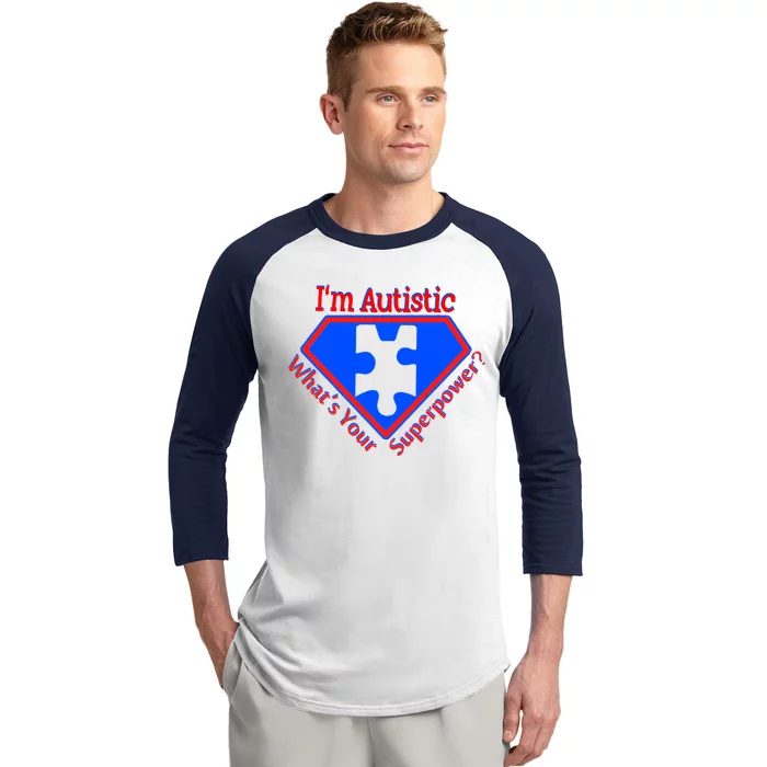 I'm Autistic What's Your Super Power Baseball Sleeve Shirt