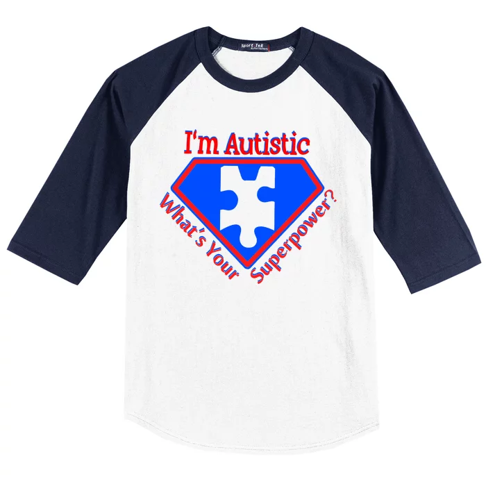 I'm Autistic What's Your Super Power Baseball Sleeve Shirt