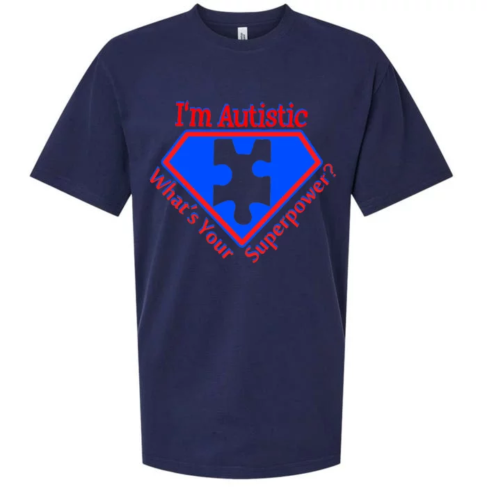 I'm Autistic What's Your Super Power Sueded Cloud Jersey T-Shirt