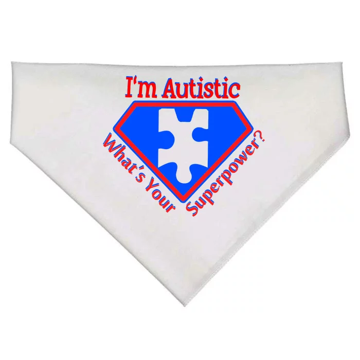 I'm Autistic What's Your Super Power USA-Made Doggie Bandana